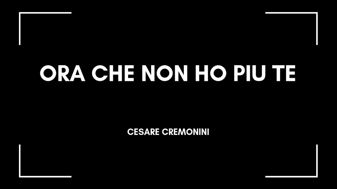 CESARE CREMONINI - ORA CHE NON HO PIÙ TE - KARAOKE CESARE CREMONINI - ORA CHE NON HO PIÙ TE - KARAOKE