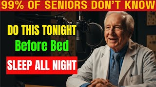 A Doctor Reveals: The #1 Sleep Mistake 99% of Seniors Make