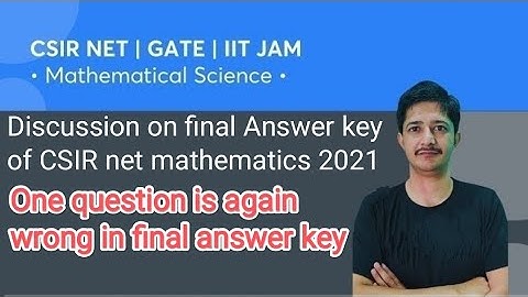 Discussion on final answer key of CSIR NET Mathematics June 2021 Exam.CSIR NET Mathematics 2022 exam