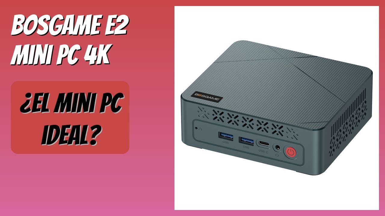 RESEÑA (2026) : BOSGAME E2 Mini PC 4K. DETALLES - YouTube