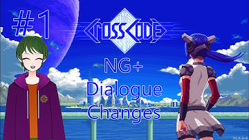 [CrossCode][NG+ Dialogue Changes] #1 Fun Little Differences!