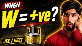 Why Work Done Becomes Positive? Volume Is Increasing | In 7 Minutes | JEE/NEET Thermal Physics 11th