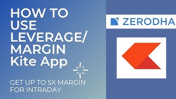 Leverage in Zerodha for Intraday- How to use Leverage in Zerodha ?