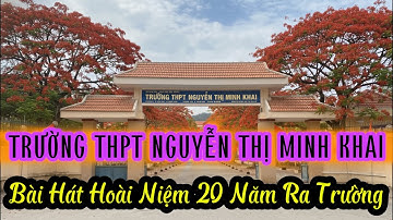 🎵 Bài hát hoài niệm 20 năm – Mái trường Nguyễn Thị Minh Khai