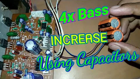 How to increase Bass level 4x on any amplifier using Capacitor