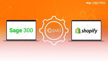 GUMU™ for Sage 300 - Shopify Integration