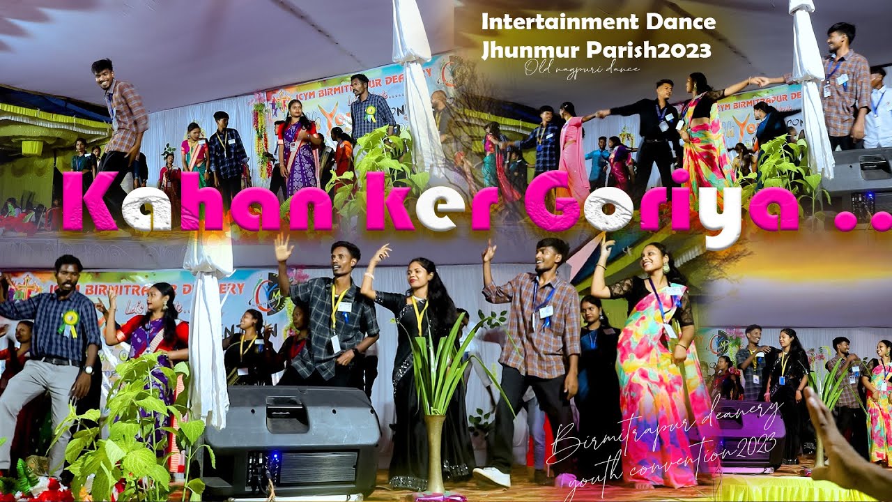 Kahan  ker goriya || Intertainment Dance by-Jhunmur parish youth Birmitrapur Deanery youth convent