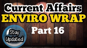 🔴Important Current Affairs For Environmental Science Entrances-Part 16