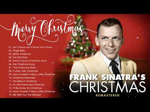 The Best Old Christmas Songs Frank Sinatra Frank Sinatra Classic Christmas Songs Full Album 