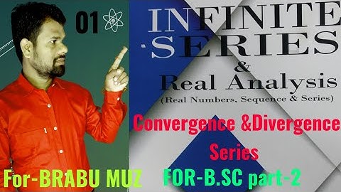 Convergence,Divergence series,Infinite series,Oscillatory series,For-B.Sc part-2 Math,FOR-BRABU Muz