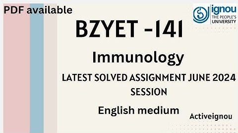 BZYET- 141 Immunology|| latest solved assignment june 2024 session || #ignou #solvedassignment #2024