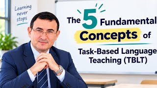 Task-Based Language Teaching (TBLT) Explained: 5 Key Concepts + Examples