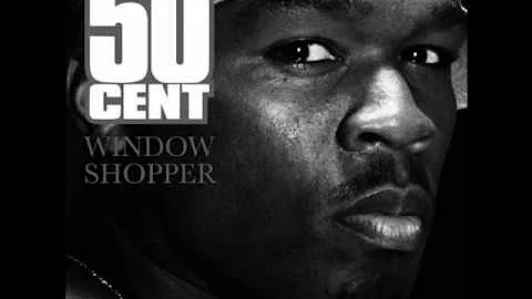 50 Cent - Window Shopper