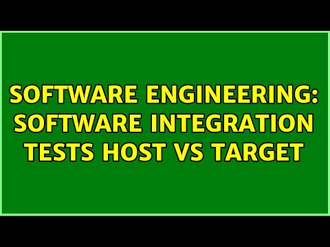 Software Engineering: Software Integration Tests Host vs Target