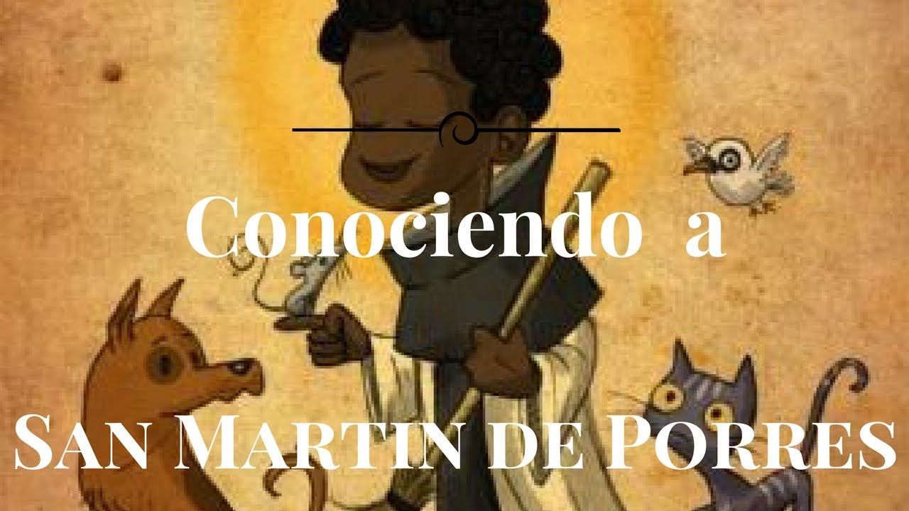 San Martín de Porres... Un poquito de la vida de uno de los patronos de ls JMJ Panamá 2019 - YouTube