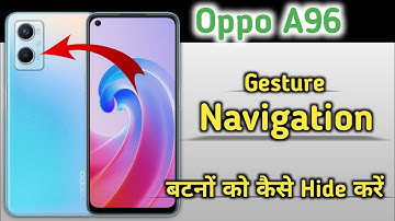 Oppo a96 back button, Oppo a96 navigation bar, How to change navigation bar in Oppo a96