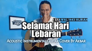 Selamat Hari Lebaran - Ismail Marzuki || Acoustic Guitar || Cover By Akbar