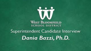 WBSD Superintendent Candidate Interview - Dania Bazzi, Ph.D.