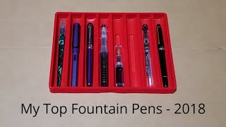 My Top Fountain Pens - 2018