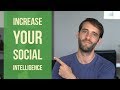 Increase Your Social Intelligence - No Woman Will Be Out Of Your League