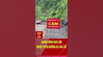 Quảng Bình mưa lớn khiến nhiều tuyến đường bị chia cắt | Đảng với Dân #shorts