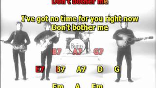 Video thumbnail of "Don ´t bother me Beatles best karaoke instrumental lyrics chords cover"