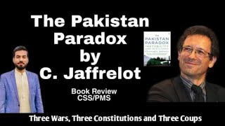 The Pakistan Paradox by Jaffrelot | Book review| Civil Military relations in Pakistan