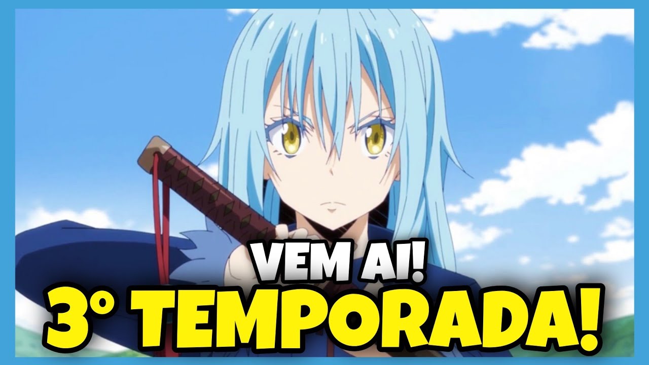 QUANDO VAI LANÇAR A 3 TEMPORADA DE TENSEI SHITARA SLIME DATTA KEN 