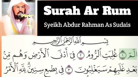 Surah Ar Rum Sudais Full Merdu With Running Arabic Text |  سورة  الروم