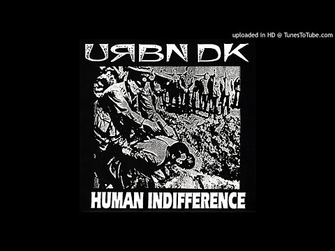 URBN DK — URBN DK - Human Indifference 7" - 01 - Initiation