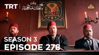Payitaht Sultan Abdulhamid Episode 278 | Season 3