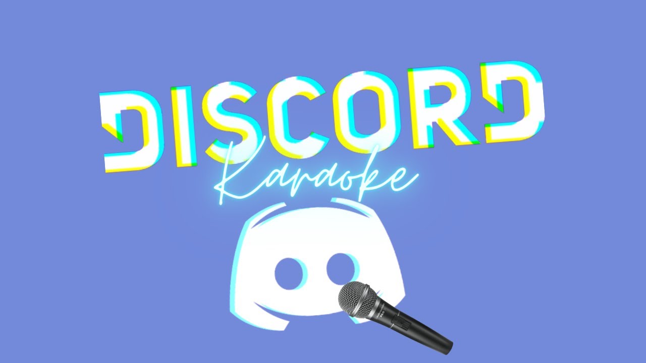 DISCORD KARAOKE YouTube