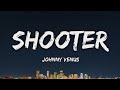 Johnny Venus - Shooter (Lyrics)