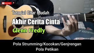 Kunci Gitar Akhir Cerita Cinta - Glenn Fredly | Lengkap