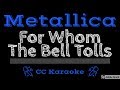 Metallica • For Whom the Bell Tolls (CC) [Karaoke Instrumental Lyrics]