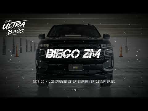 TETRICO - Los Dareyes de La Sierra (EPICENTER BASS