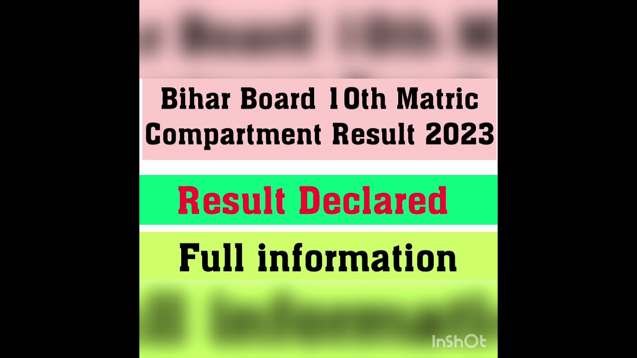 Bihar Board 10th Matric Compartment Result Declared 2023/big update/full information about result