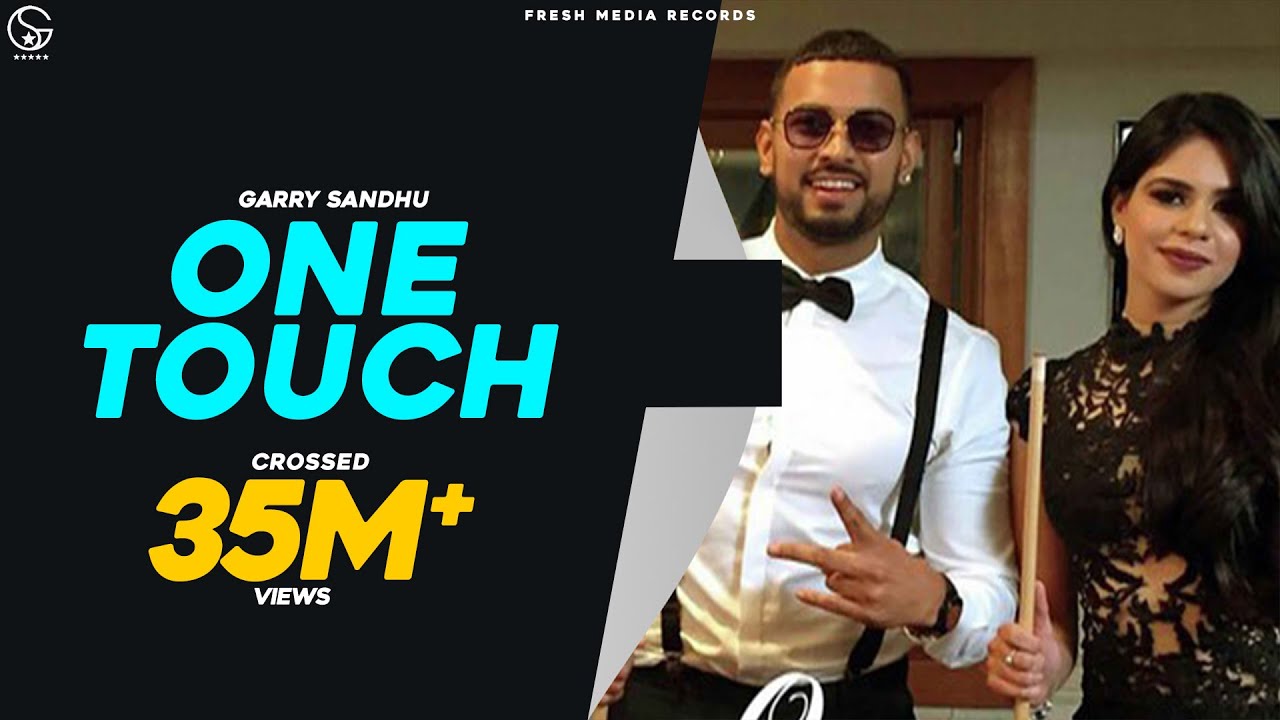 GARRY SANDHU ft ROACH KILLA ONE TOUCH  FULL VIDEO SONG   PunjabiSong  Fresh Media Records