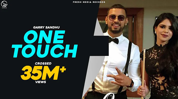 GARRY SANDHU ft ROACH KILLA| ONE TOUCH | FULL VIDE...