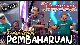 PEMBAHARUAN | KEDER IRAMA | NEW MANAHADAP | RR78 Nduwe Gawe