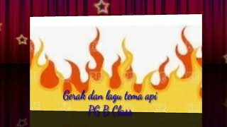 Gerak Dan Lagu Tema Api Pg B Cl