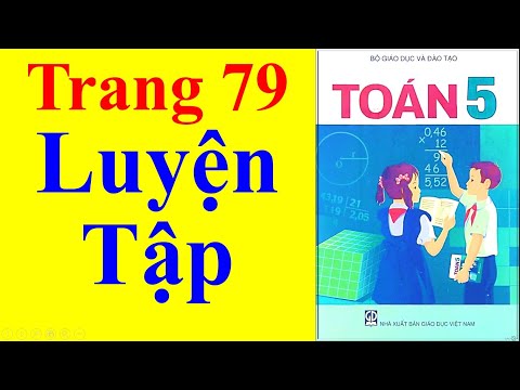Video Toán Lớp 5 - Trang 79 - Luyện Tập - youtube
