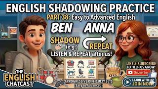 🗣️ Speak English Confidently: Daily Life &amp; Advanced Careers | Shadowing Practice (Part 38)
