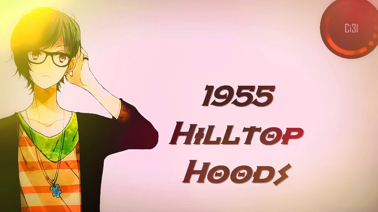 1955 hilltop hoods nightcore lyrics