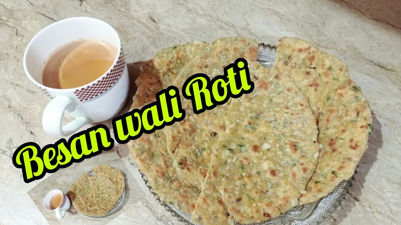 Besan wala paratha Besan Wali Roti Besan Ka Paratha For Weight Loss