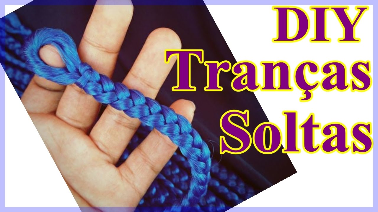 DIY - Tranças para Crochet Box Braids | Por Alê Soares ♥