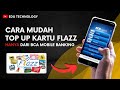Cara Top Up Saldo Flazz BCA Lewat Mobile Banking 📱