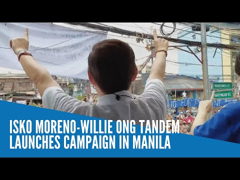 Isko Moreno-Willie Ong tandem launches campaign in Manila