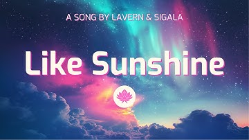 Thumbnail of Lavern & Sigala - Like Sunshine (Lyrics)