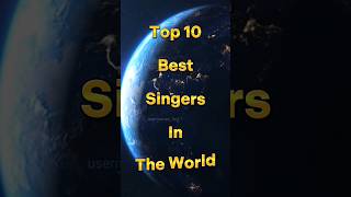 Top 10 Best Singers In The World #short #facts #viral #short